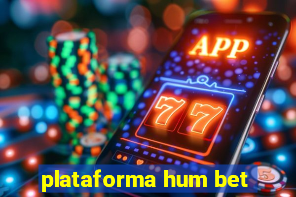 plataforma hum bet